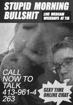 Stupid Morning Bullshit