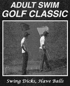The Adult Swim Golf Classic