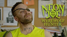 Neon Joe Werewolf Hunter