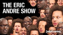 The Eric Andre Show