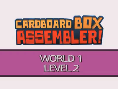 World 1, Level 2 - Cardboard Box Assembler Walkthrough