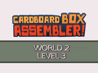 World 2, Level 3  - Cardboard Box Assembler Walkthrough