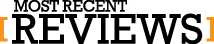 MOST RECENT REVIEWS