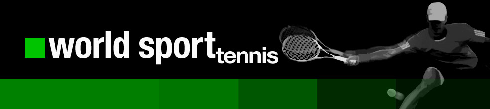 WORLD SPORT NEWS TENNIS world sport news tennis:
