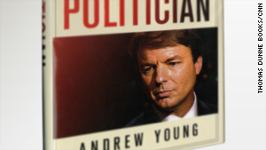 In "The Politician," former John Edwards' aide Andrew Young details his efforts to conceal an affair and the birth of a child.