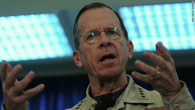 "We can take nothing for granted at this point," said Adm. Mike Mullen, chairman of the Joint Chiefs of Staff.