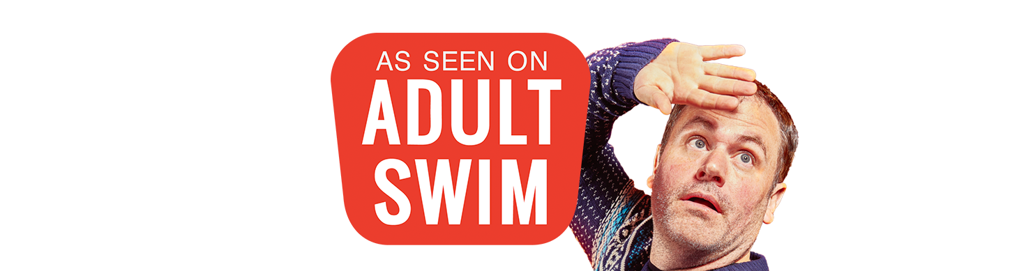 As Seen On Adult Swim