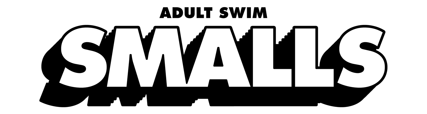 1448px x 389px - Watch Smalls on Adult Swim