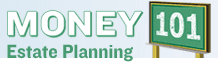Money 101: Estate Planning