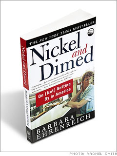 <br>Nickel and Dimed: <br>On (not) Getting by in America<br>by Barbara Ehrenreich (2001)