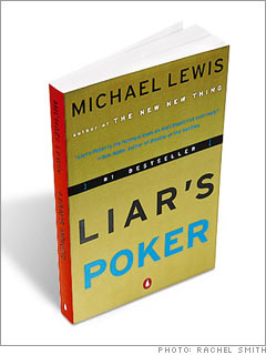 <br>Liar's Poker: Rising Through <br>the Wreckage on Wall Street<br>by Michael Lewis (1989)